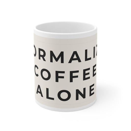 Normalize Coffee Alone Mug
